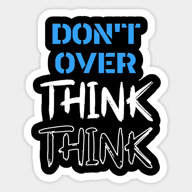 Free Your Mind - Think Again - Don't Overthink Sticker by Salaar Design Hub